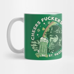 Cheers Fuckers! St Patricks Day, Saint Paddys Day, Irish Holiday Mug